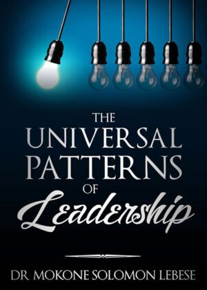 The Universal Patterns Of Leadership