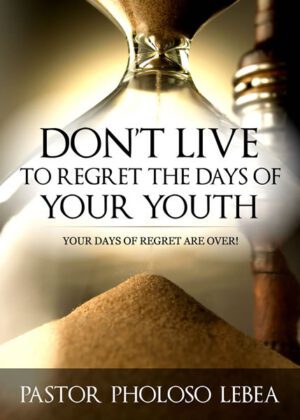Don't Live To Regret The Days Of Your Youth