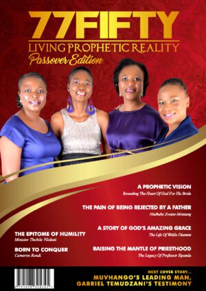 77 Fifty Living Prophetic Reality Magazine (Passover Edition)