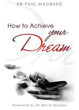 How To Achieve Your Dream